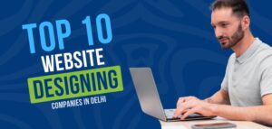 website designing companies in delhi